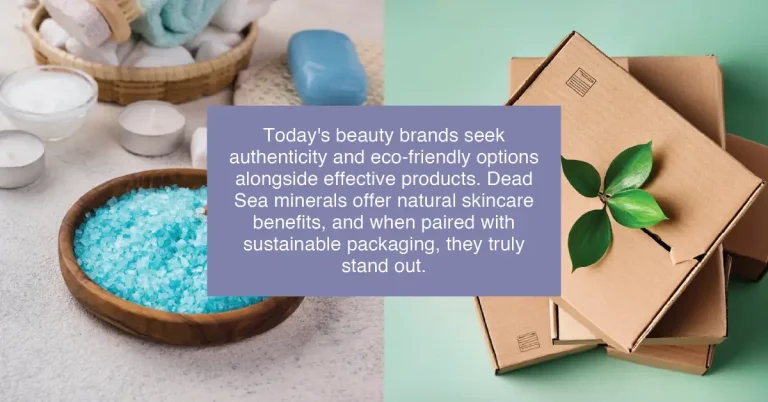 Dead Sea Minerals & Sustainable Packaging: A Global Shift in Modern Beauty Brands