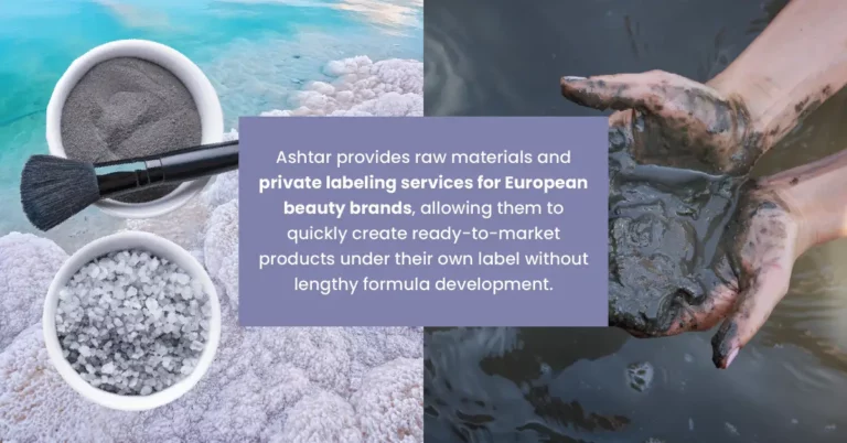 Why European Beauty Brands Choose Ashtar for Dead Sea Products.